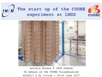 The Start up of the CUORE Experiment at LNGS CUORE