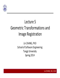 Lecture 5 Geometric Transformations and Image Registration
