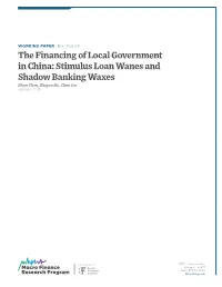 Stimulus Loan Wanes and Shadow Banking Waxes Zhuo Chen, Zhiguo He, Chun Liu AUGUST 2019