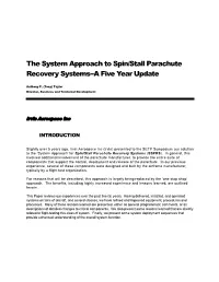 The System Approach to Spin/Stall Parachute Recovery Systems--A Five Year Update