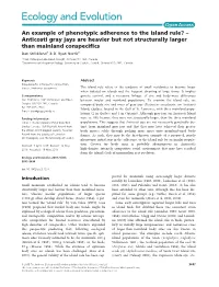 An Example of Phenotypic Adherence to the Island Rule? – Anticosti Gray Jays Are Heavier but Not Structurally Larger Than Mainland Conspeciﬁcs Dan Strickland1 & D