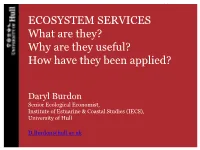 ECOSYSTEM SERVICES What Are They? Why Are They Useful? How Have They Been Applied?