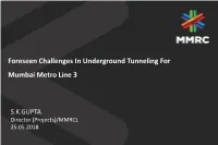 Foreseen Challenges in Underground Tunneling for Mumbai Metro Line 3