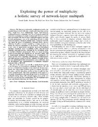 A Holistic Survey of Network-Layer Multipath Junaid Qadir, Anwaar Ali, Kok-Lim Alvin Yau, Arjuna Sathiaseelan, Jon Crowcroft