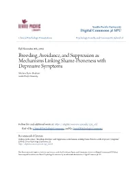 Brooding, Avoidance, and Suppression As Mechanisms Linking Shame-Proneness with Depressive Symptoms Melissa Rose Hudson Seattle Pacific Nu Iversity