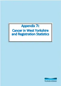Appendix 7I: Cancer in West Yorkshire and Registration Statistics Summary Report: Cancer in West Yorkshire 1