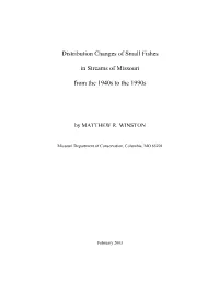 Distribution Changes of Small Fishes in Streams of Missouri from The