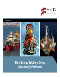 Helix Energy Solutions Group Dynamically Positioned Forward-Looking Statements