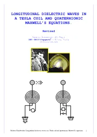 Longitudinal Dielectric Waves in a Tesla Coil and Quaternionic Maxwell’S Equations