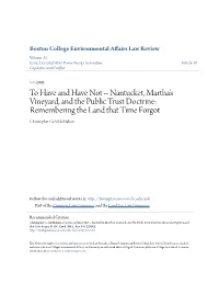 To Have and Have Not -- Nantucket, Martha's Vineyard, and the Public Trust Doctrine: Remembering the Land That Time Forgot Christopher Coli Mcmahon