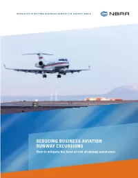 REDUCING BUSINESS AVIATION RUNWAY EXCURSIONS How to Mitigate the Level of Risk of Runway Excursions TABLE of CONTENTS