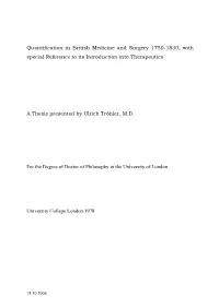 Quantification in British Medicine and Surgery 1750-1830, with Special Reference to Its Introduction Into Therapeutics