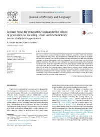 Evaluating the Effects of Generation on Encoding, Recall, and Metamemory Across Study-Test Experiences ⇑ A