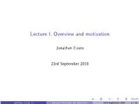 Lecture I: Overview and Motivation