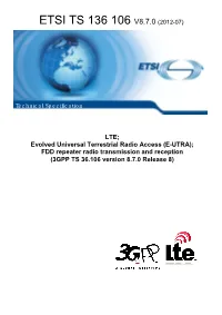LTE; Evolved Universal Terrestrial Radio Access (E-UTRA); FDD Repeater Radio Transmission and Reception (3GPP TS 36.106 Version 8.7.0 Release 8)
