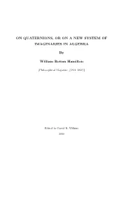 On Quaternions; Or on a New System of Imaginaries in Algebra