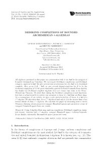 DEDEKIND COMPLETIONS of BOUNDED ARCHIMEDEAN C