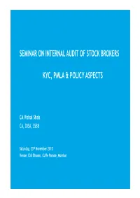 Seminar on Internal Audit of Stock Brokers Kyc, Pmla