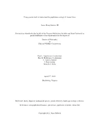 Using Genetic Tools to Understand the Population Ecology of Stream Fishes James Henry Roberts III Dissertation Submitted To