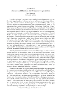 Introduction Philosophical Pluralism: the Promise of Fragmentation Frank Margonis University of Utah