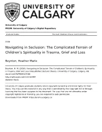 Navigating in Seclusion: the Complicated Terrain of Children’S Spirituality in Trauma, Grief and Loss