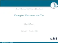 Encrypted Execution and You