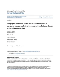 Geographic Variation in Nrdna and Four Cpdna Regions of Juniperus Excelsa: Analysis of New Records from Bulgaria, Cyprus and Southwestern Turkey