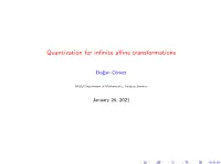 Quantization for Infinite Affine Transformations