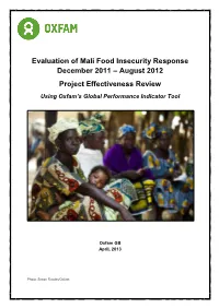Evaluation of Mali Food Insecurity Response December 2011 – August 2012 Project Effectiveness Review Using Oxfam’S Global Performance Indicator Tool