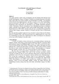 Local Identity and Sound Change in Glasgow a Pilot Study1