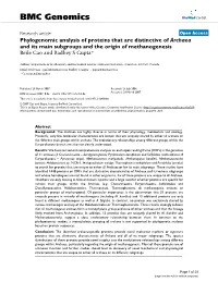 Phylogenomic Analysis of Proteins That Are Distinctive of Archaea and Its Main Subgroups and the Origin of Methanogenesis Beile Gao and Radhey S Gupta*