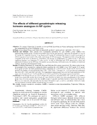 The Effects of Different Gonadotropin Releasing Hormone Analogues in IVF Cycles