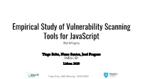 Empirical Study of Vulnerability Scanning Tools for Javascript Work in Progress