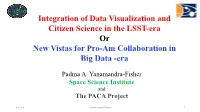 Integration of Data Visualization and Citizen Science in the LSST-Era Or New Vistas for Pro-Am Collaboration in Big Data -Era