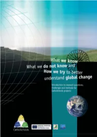 What We Do Not Know and How We Try to Better Understand Global Change