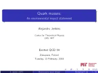 Quark Masses: an Environmental Impact Statement
