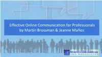 Effective Online Communication for Professionals by Martin Brossman & Jeanne Muñoz