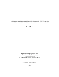 Examining the Temporal Dynamics of Emotion Regulation Via Cognitive Reappraisal Bryan T. Denny Submitted in Partial Fulfillment