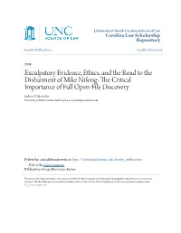 Exculpatory Evidence, Ethics, and the Road to the Disbarment of Mike Nifong: the Rc Itical Importance of Full Open-File Discovery Robert P