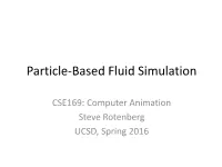 Particle-Based Fluid Simulation
