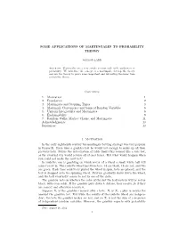 Some Applications of Martingales to Probability Theory