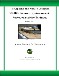 The Apache and Navajo Counties Wildlife Connectivity Assessment: Report on Stakeholder Input January 2013