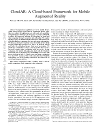 Cloudar: a Cloud-Based Framework for Mobile Augmented Reality Wenxiao ZHANG, Sikun LIN, Farshid Hassani Bijarbooneh, Hao Fei CHENG, and Pan HUI, Fellow, IEEE