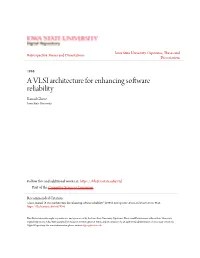 A VLSI Architecture for Enhancing Software Reliability Kanad Ghose Iowa State University