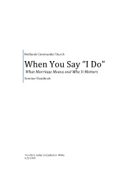 When You Say “I Do” What Marriage Means and Why It Matters Seminar Handbook