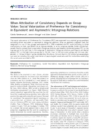 Social Valorization of Preference for Consistency in Equivalent and Asymmetric Intergroup Relations