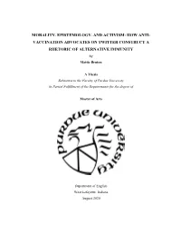MORALITY, EPISTEMOLOGY, and ACTIVISM: HOW ANTI- VACCINATION ADVOCATES on TWITTER CONSTRUCT a RHETORIC of ALTERNATIVE IMMUNITY by Mattie Bruton