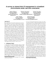 A Survey on Shared Disk I/O Management in Virtualized Environments Under Real Time Constraints