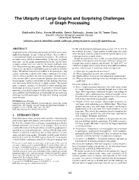 The Ubiquity of Large Graphs and Surprising Challenges of Graph Processing