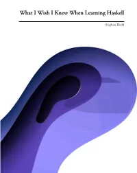 What I Wish I Knew When Learning Haskell